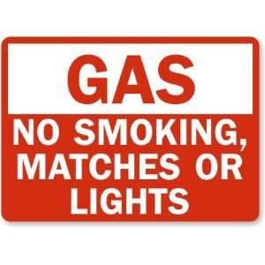  Gas No Smoking, Matches Or Lights (red) Plastic Sign, 14 