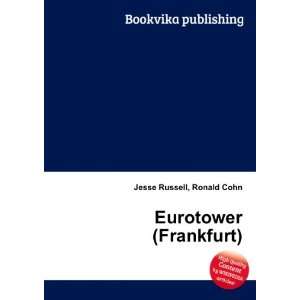  Eurotower (Frankfurt) Ronald Cohn Jesse Russell Books