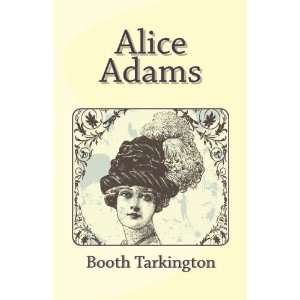  Alice Adams [Paperback] Booth Tarkington Books