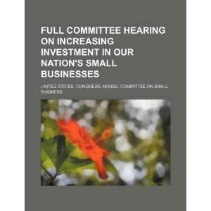  Full committee hearing on increasing investment in our 