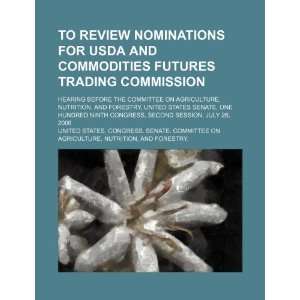 review nominations for USDA and Commodities Futures Trading Commission 
