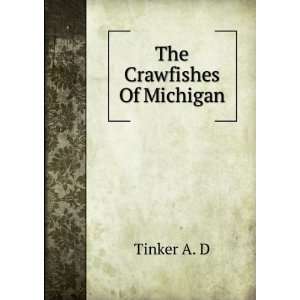  The Crawfishes Of Michigan Tinker A. D Books