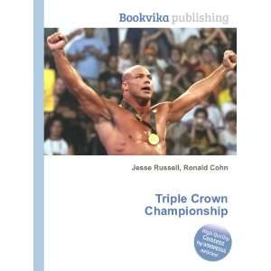  Triple Crown Championship Ronald Cohn Jesse Russell 