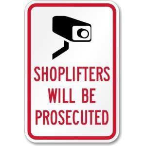  Shoplifters Will Be Prosecuted (with camera) Aluminum Sign 