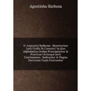   Conclusiones . Indicantur & Magna Doctorum Copia Exornantur Agostinho