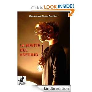 LA MENTE DEL ASESINO (Spanish Edition) Mercedes de Miguel González 