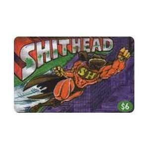 Collectible Phone Card $6. Shithead Flying Cartoon Superhero With 