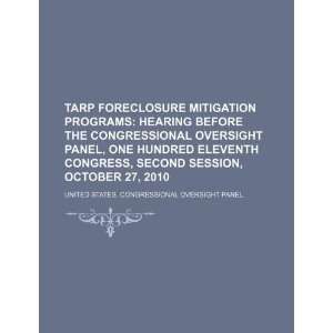 TARP foreclosure mitigation programs hearing before the Congressional 