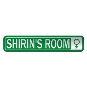   SHIRIN S ROOM  STREET SIGN NAME