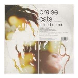  PRAISE CATS / SHINED ON ME (PART 2) PRAISE CATS Music