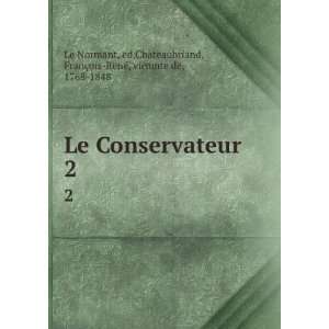  Le Conservateur. 2 ed,Chateaubriand, FranÃ§ois RenÃ 