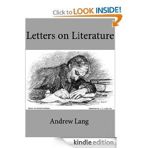 Letters on Literature (Annotated) Andrew Lang  Kindle 