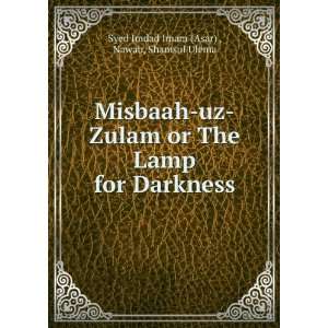   Lamp for Darkness Nawab, Shamsul Ulema Syed Imdad Imam (Asar)  Books