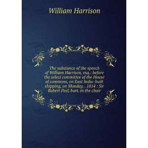   1814  Sir Robert Peel, bart. in the chair William Harrison Books