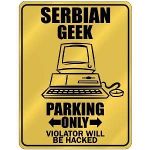  New  Serbian Geek   Parking Only / Violator Will Be 