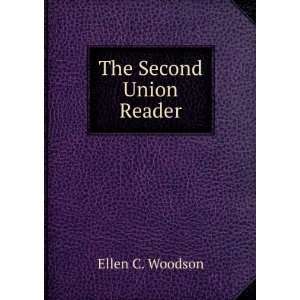  The Second Union Reader Ellen C. Woodson Books