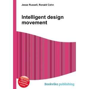 Intelligent design movement Ronald Cohn Jesse Russell 