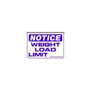   WEIGHT LOAD LIMIT ____ 10x14 Heavy Duty Plastic Sign 