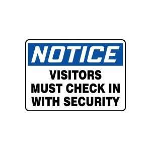  NOTICE Visitors Must Check In With Security Sign   10 x 