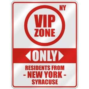   ZONE  ONLY RESIDENTS FROM SYRACUSE  PARKING SIGN USA CITY NEW YORK