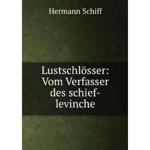   ¶sser Vom Verfasser des schief levinche Hermann Schiff Books