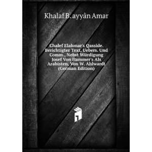   , Von W. Ahlwardt (German Edition) Khalaf B. ayyÃ¢n Amar Books