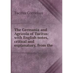  The Germania and Agricola of Tacitus with English notes 