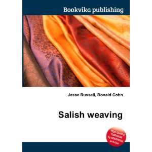  Salish weaving Ronald Cohn Jesse Russell Books