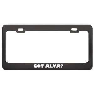  Got Alva? Boy Name Black Metal License Plate Frame Holder 