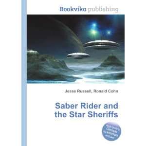  Saber Rider and the Star Sheriffs Ronald Cohn Jesse 