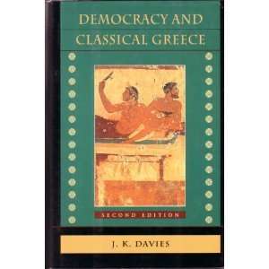  Democracy and Classical Greece (9780674196070) J.K 