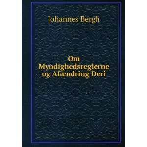  Om Myndighedsreglerne og AfÃ¦ndring Deri Johannes Bergh Books