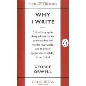  Why I Write (Penguin Great Ideas) [Paperback] George 