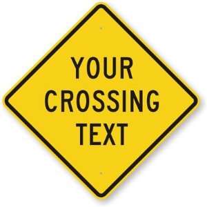  Your Crossing Text Diamond Grade Sign, 24 x 24 Office 