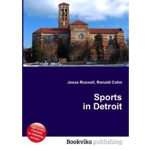  Sports in Detroit Ronald Cohn Jesse Russell Books