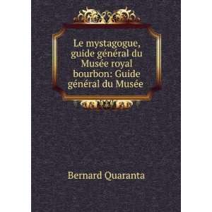   Guide gÃ©nÃ©ral du MusÃ©e . Bernard Quaranta  Books