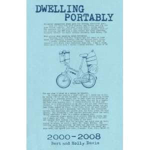  Dwelling Portably 2000 2008 [Paperback] Bert Davis Books