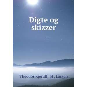  Digte og skizzer H . Lassen Theodor Kjerulf Books