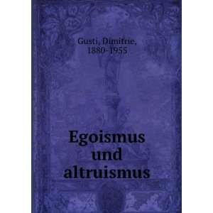  Egoismus und altruismus Dimitrie, 1880 1955 Gusti Books