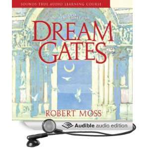 Dream Gates (Audible Audio Edition) Robert Moss Books