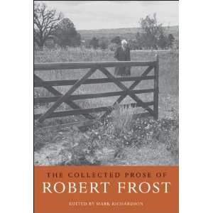   The Collected Prose of Robert Frost [Hardcover] Robert Frost Books