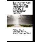 NEW Early American Folk Pottery Including the Histo  