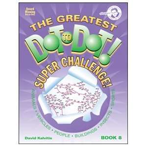  Greatest Dot to Dot Super Challenge Book 8 Toys & Games