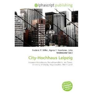  City Hochhaus Leipzig (9786133844247) Books