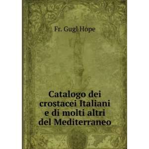   Italiani e di molti altri del Mediterraneo Fr. Gugl Hope Books