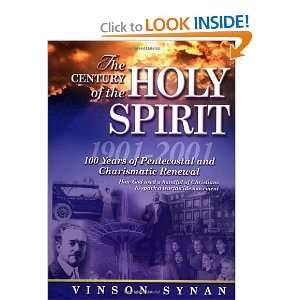 Century Of The Holy Spirit 100 Years Of Pentecostal And Charismatic 