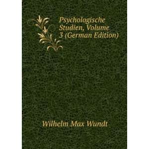   Studien, Volume 3 (German Edition) Wilhelm Max Wundt Books