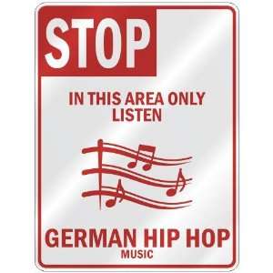  STOP  IN THIS AREA ONLY LISTEN GERMAN HIP HOP  PARKING 