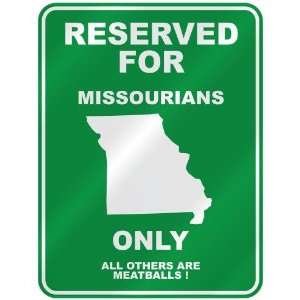  RESERVED FOR  MISSOURIAN ONLY  PARKING SIGN STATE 