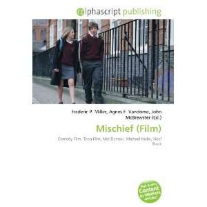  Mischief (Film) (9786132659040) Books